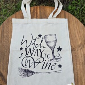 Witch Tote - Witch Way to the Wine - Halloween Inspired